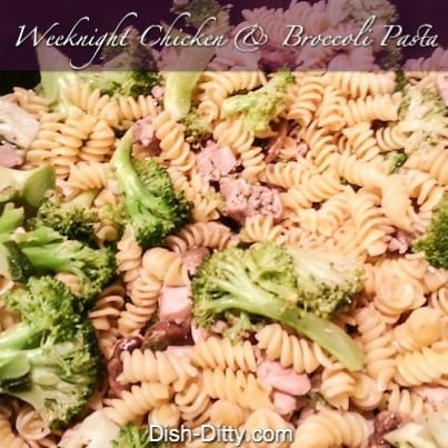 Weeknight Broccoli Chicken Pasta Dinner