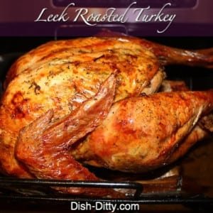 Leek Roasted Turkey