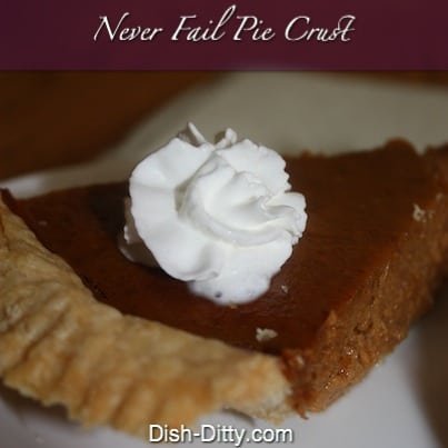 Never Fail Pie Crust Recipe