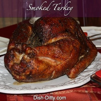 Smoked Turkey Recipe - Dish Ditty