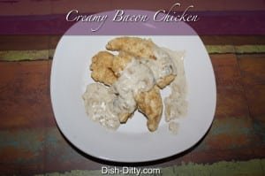 Creamy bacon chicken