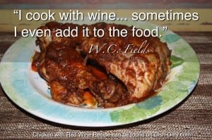 Cooking with wine ― W.C. Fields