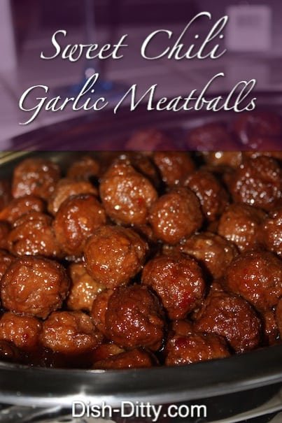 Sweet Chili Garlic Meatballs by Dish Ditty