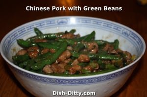 Chinese Pork with Green Beans by Dish Ditty