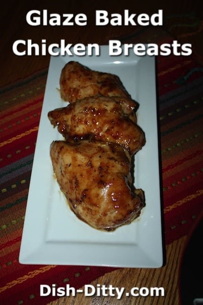 Glaze Baked Chicken Breasts by Dish Ditty Recipes