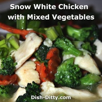 Snow White Chicken with Mixed Vegetables