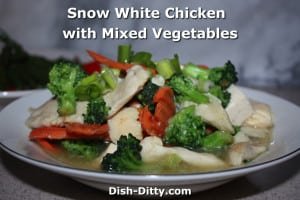Snow White Chicken with Mixed Vegetables by Dish Ditty Recipes