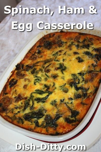 Spinach, Ham & Egg Casserole by Dish Ditty Recipes