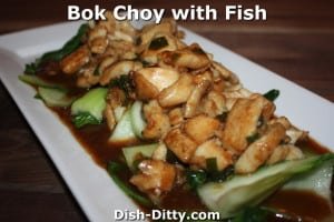 Bok Choy with Fish by Dish Ditty Recipes