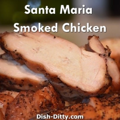 Santa Maria Smoked Chicken
