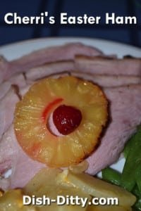 Cherri's Easter Ham by Dish Ditty Recipes