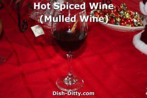 Hot Spiced Wine by Suz at Dish Ditty Recipes