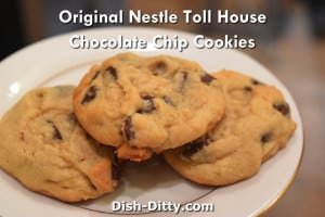 Original Nestle Toll House Chocolate Chip Cookie Recipe by Dish Ditty Recipes