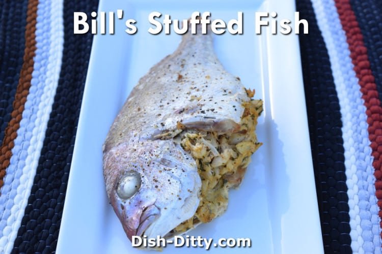Bill's Stuffed Whole Fish Recipe - Dish Ditty