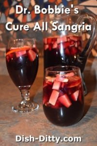 Dr. Bobbies Cure All Sangria Recipe by Dish Ditty Recipes