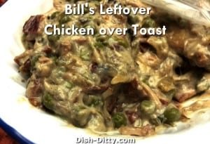 Bill's Leftover Chicken over Toast Recipe by Dish Ditty Recipes
