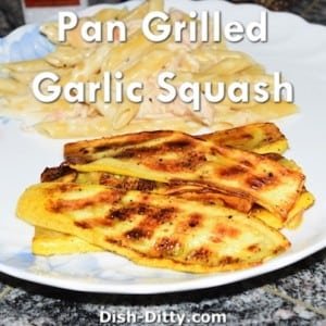 Pan Grilled Garlic Squash