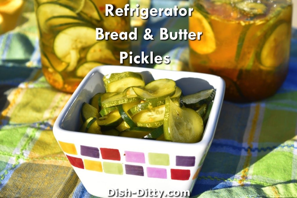 Refrigerator Bread & Butter Pickles Recipe by Dish Ditty Recipes