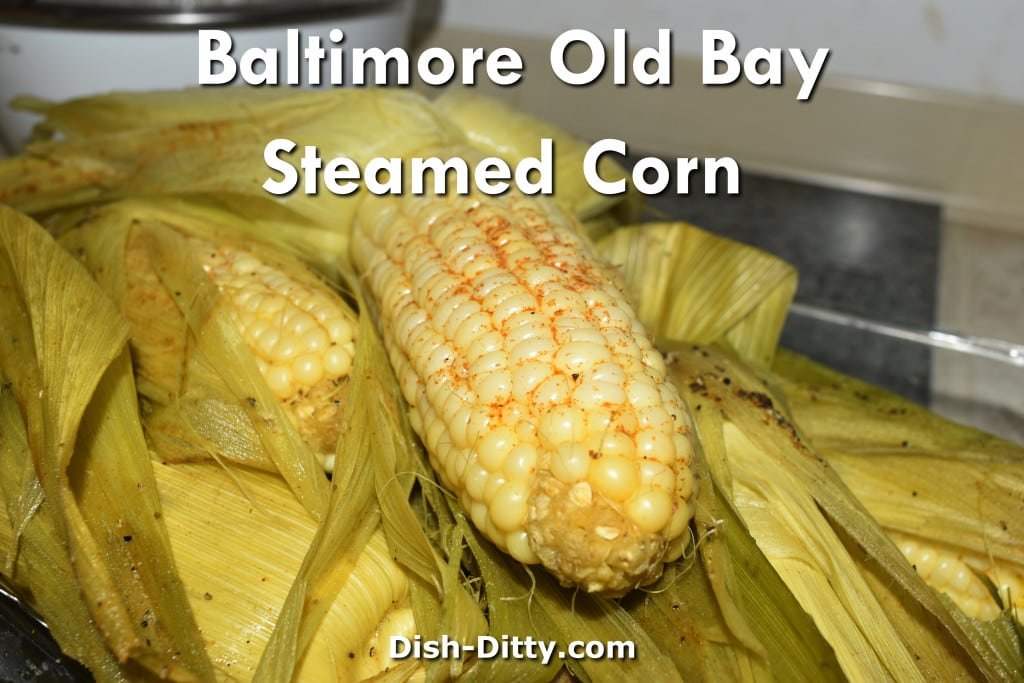 Baltimore Old Bay Steamed Corn Recipe