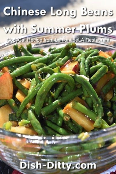 Chinese Long Beans with Summer Plums CopyCat LemonadeLA Recipe by Dish Ditty Recipes