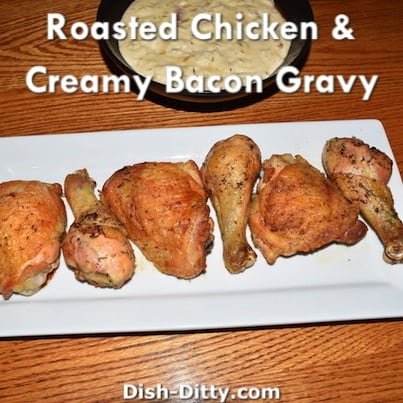 Roasted Chicken & Creamy Bacon Gravy