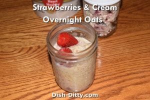 Strawberries & Cream Overnight Oats Recipe by Dish Ditty Recipes