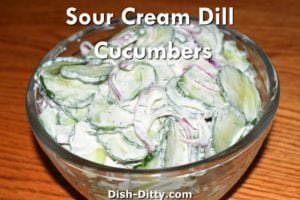 Sour Cream Dill Cucumbers Recipe by Dish Ditty Recipes