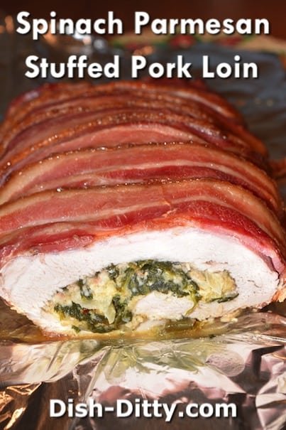 Spinach Parmesan Stuffed Pork Loin Recipe by Dish Ditty Recipes