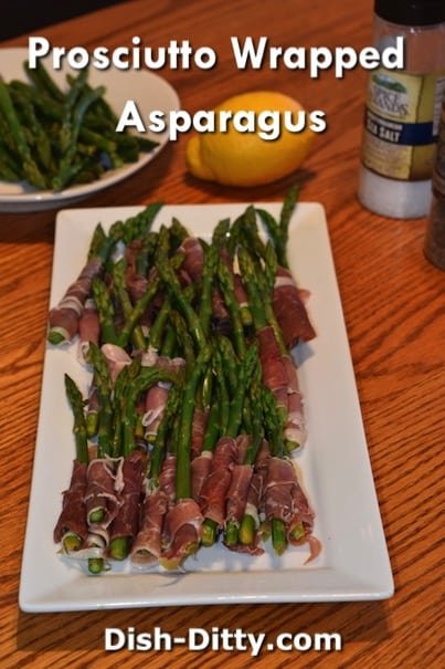 Prosciutto Wrapped Asparagus Recipe by Dish Ditty Recipes