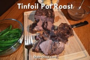 Tinfoil Pot Roast Recipe by Dish Ditty Recipes