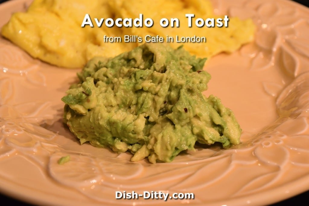 Bill's Cafe Avocado on Toast Recipe by Dish Ditty Recipes