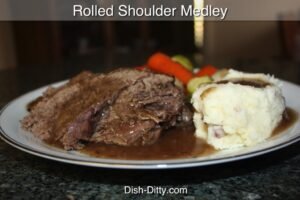 Rolled Shoulder Medley Recipe by Dish Ditty Recipes