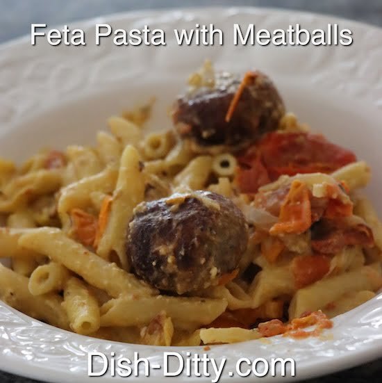 Feta Pasta with Meatballs